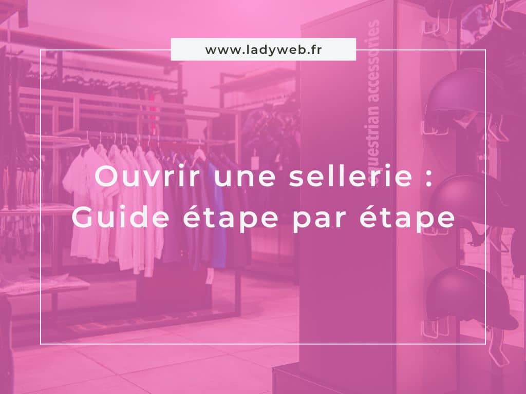 Ouvrir une sellerie